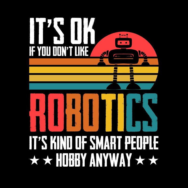 Droid Builder Retro Funny It's Ok If You Don't Lik