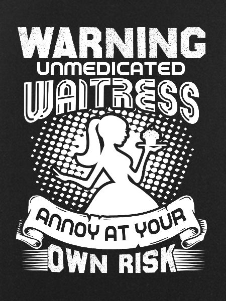 Waitress Waitress Warning