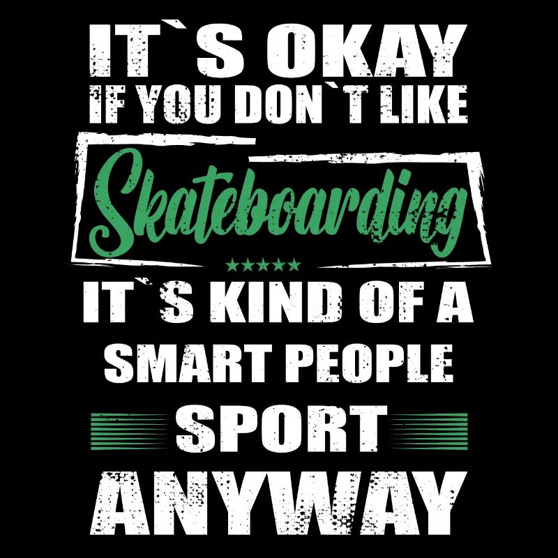 Ce n’est pas grave si vous n’aimez pas le skateboard