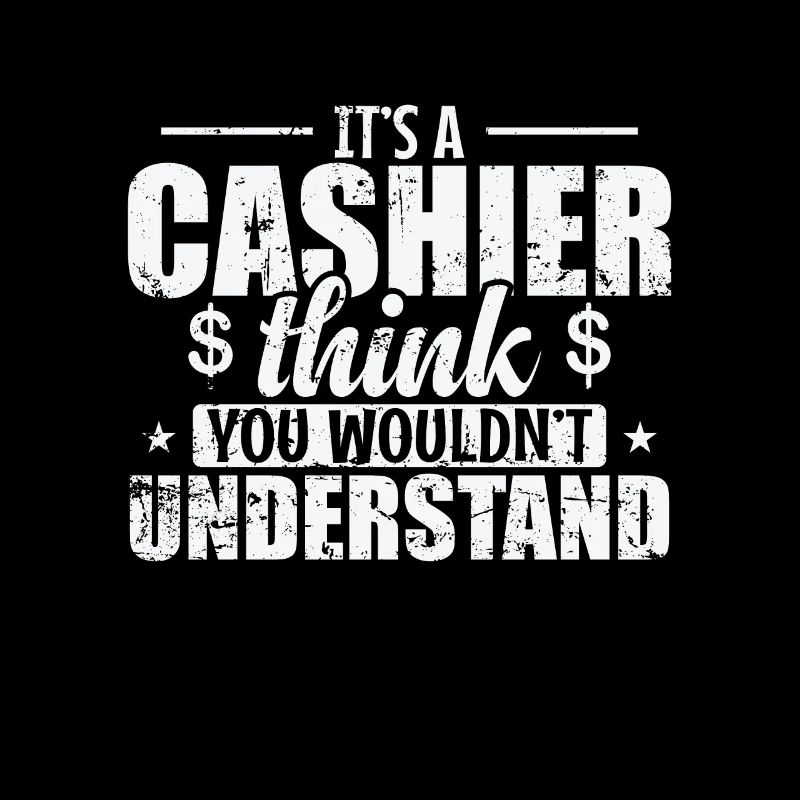 It's a Cashier Thing you wouldn't understand
