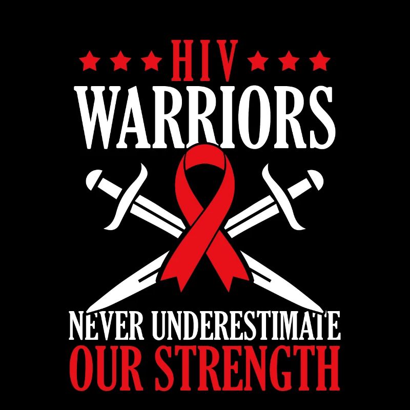 HIV warriors never underestimate our