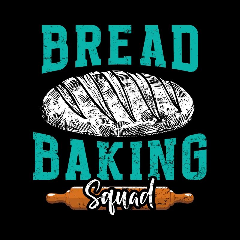 Bread Baking Squad Brotbackliebe Brot Bäcker
