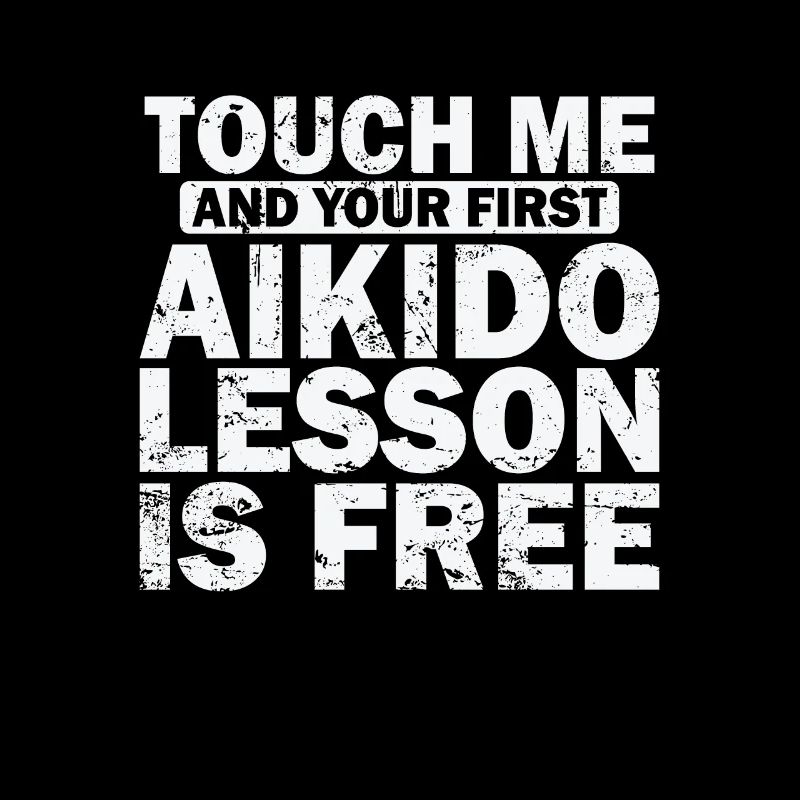 Touch me and your First Aikido Lesson is Free