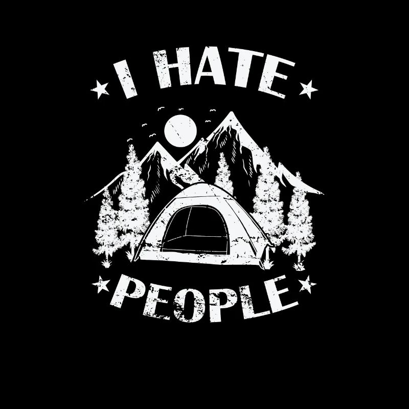 I hate People Camping Vacation Freedom
