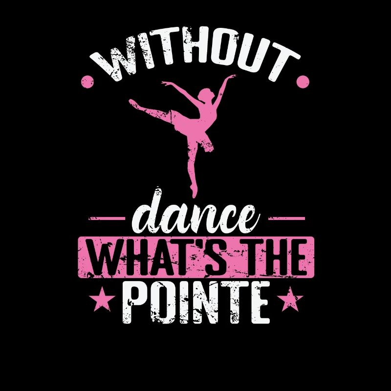 without Dance what's the Pointe Ballet