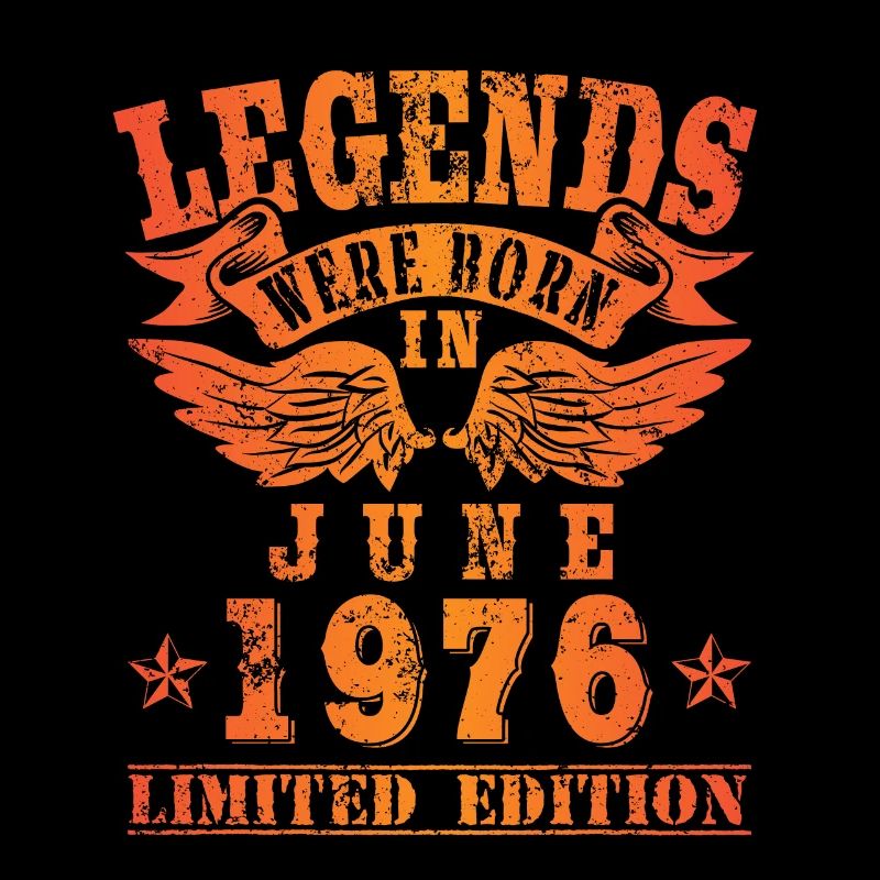 Legends were born in Juni 1976 Geburtstag
