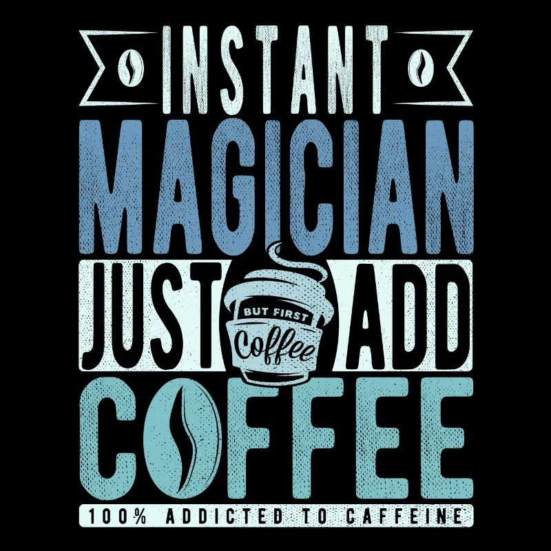Magicien instantané Il suffit d’ajouter du café