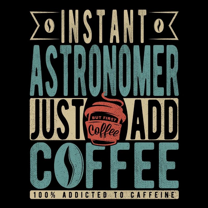 Astronome instantané Il suffit d’ajouter du café
