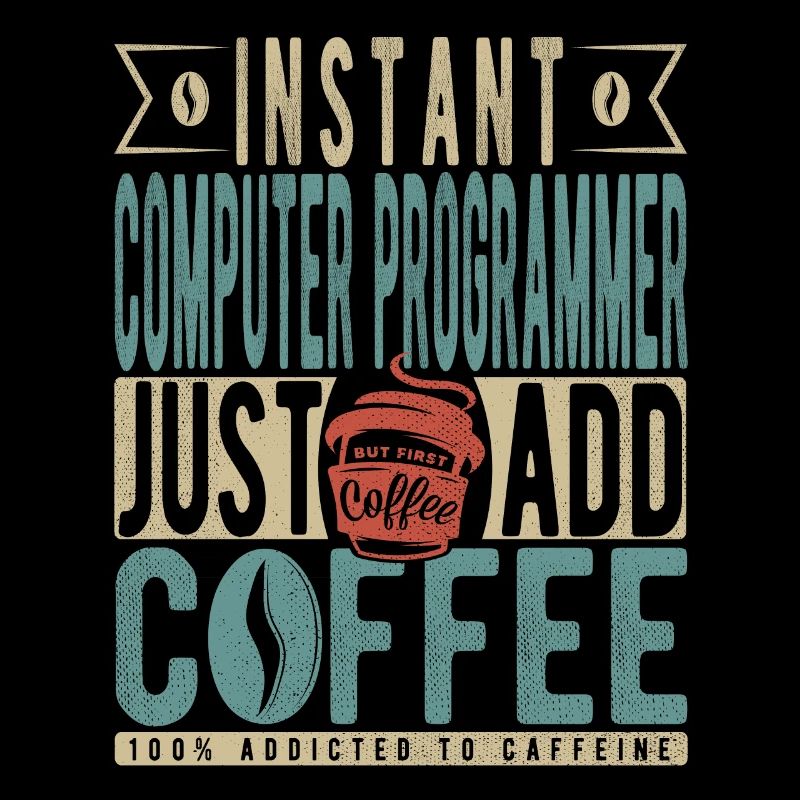 Instant Computer Programmer Fügen Sie einfach Kaffee hinzu