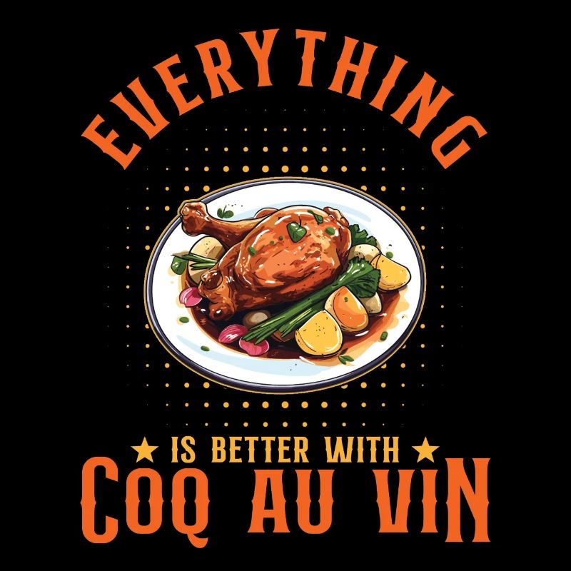 Everything Is Better With Coq Au Vin