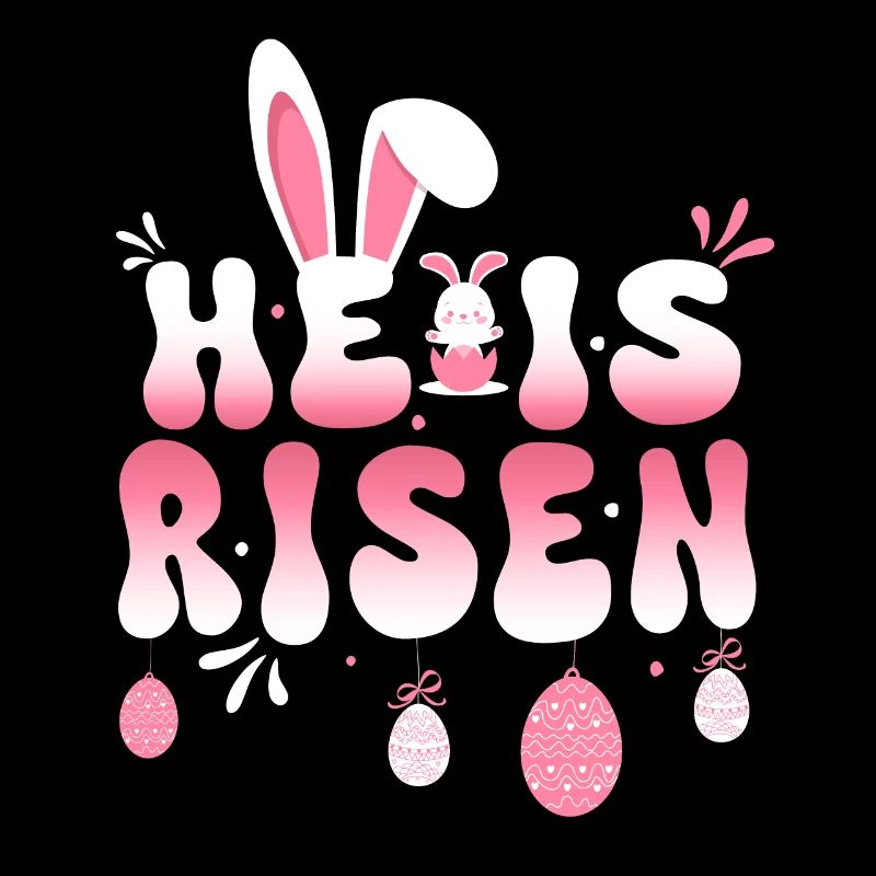 He Is Risen Easter Celebration Theme Bunny Eggs