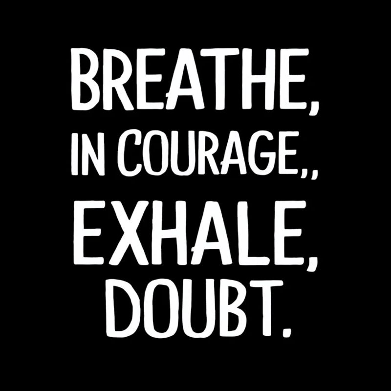 out courage a doubt