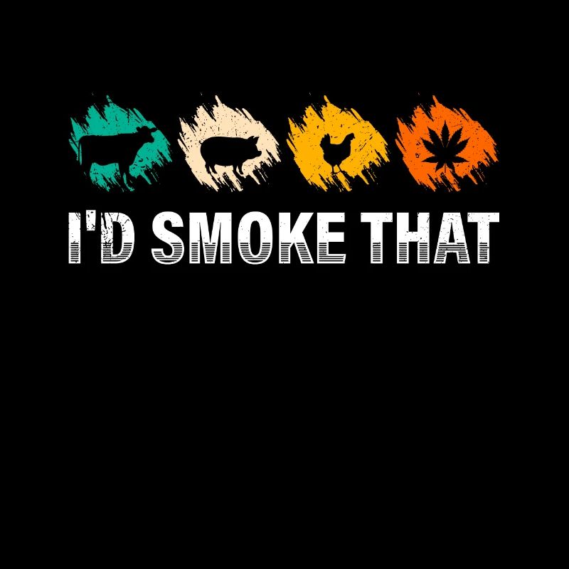 Grill Lover I'd Smoke That Meat Eater
