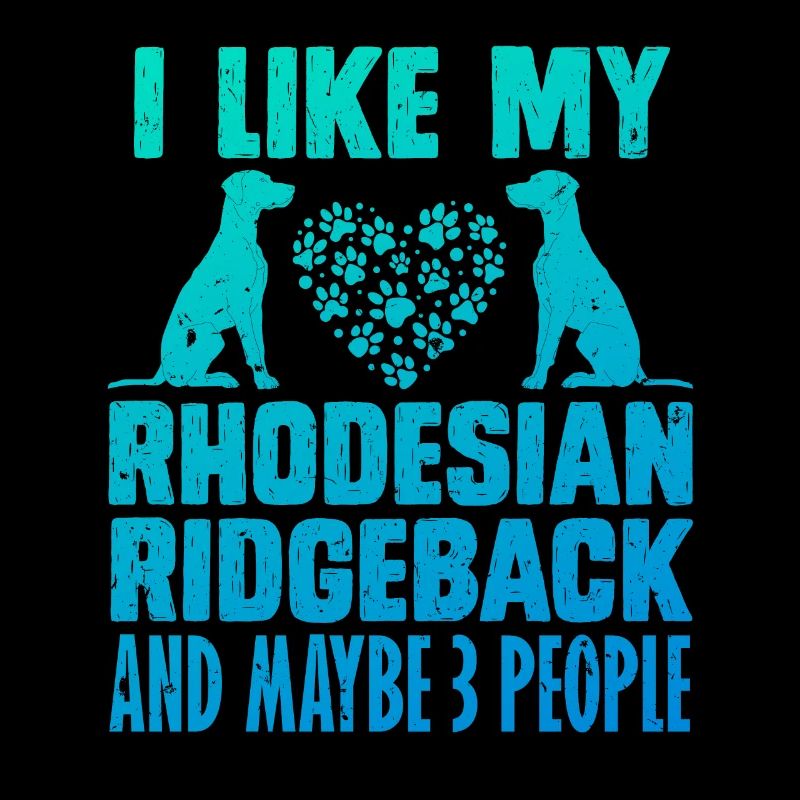 Ridgeback Dog LIKE MY RHODESIAN RIDGEBACK Funny