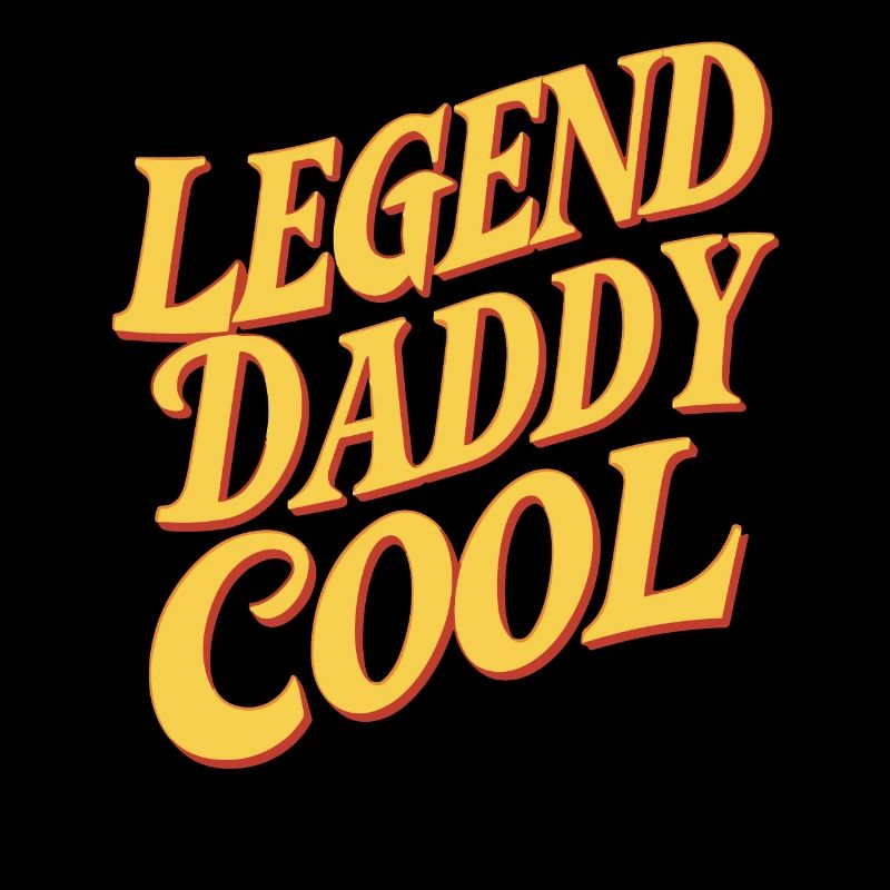 Legend Daddy Cool Einzigartiges Motiv
