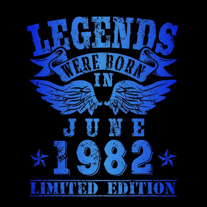 Legends were born in Juni 1982 Geburtstag
