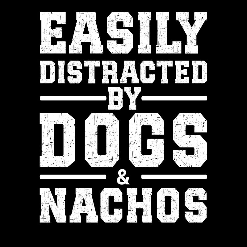 Facilement distrait par les chiens et les nachos
