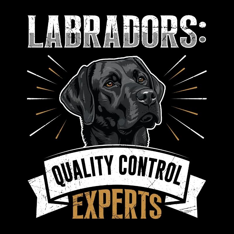 Labradors: Quality Control Experts Owners