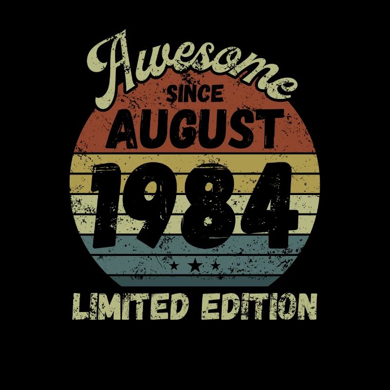Awesome since August 1984 - Birthday