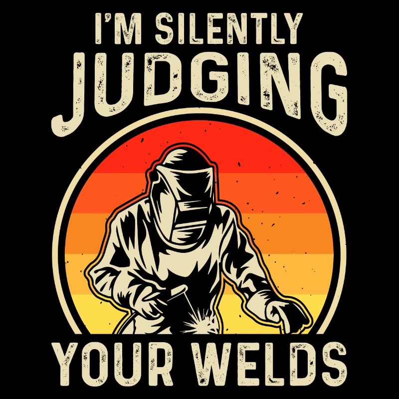 Welder Saying Funny Welding Boilermaker Welder