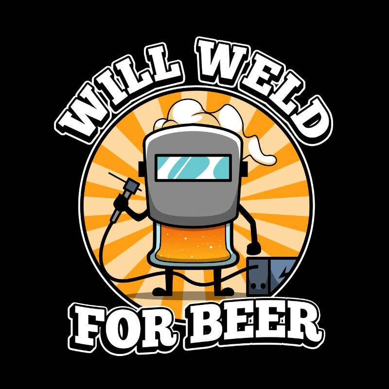 Will weld for beer