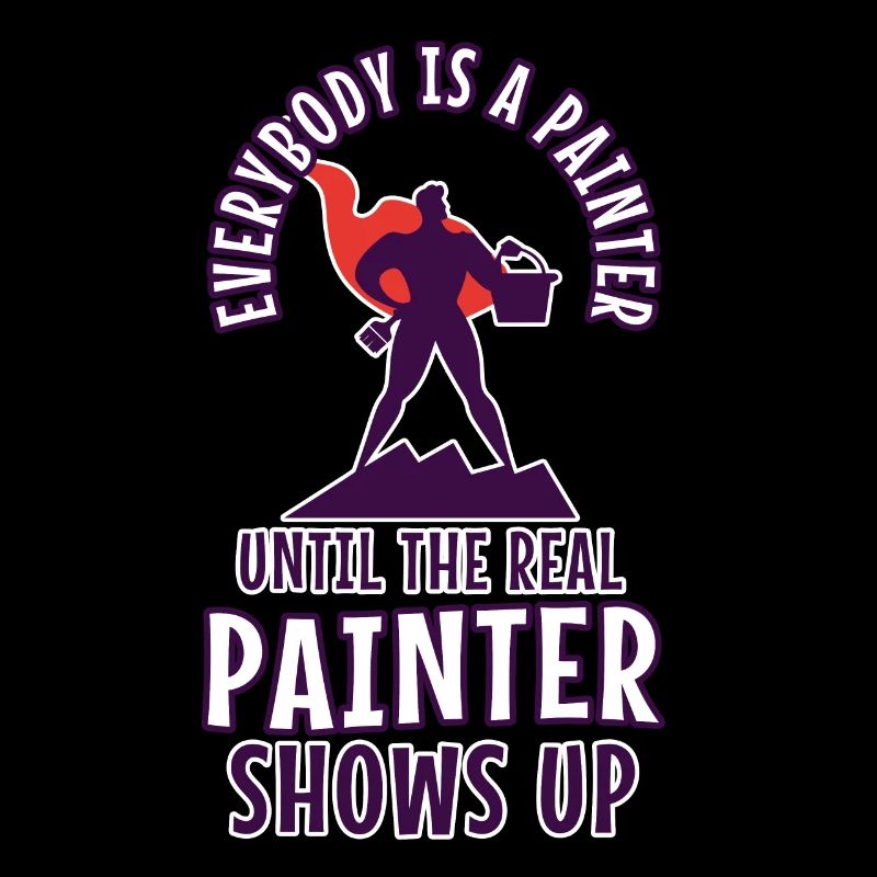 Everybody is a painter until the real painter