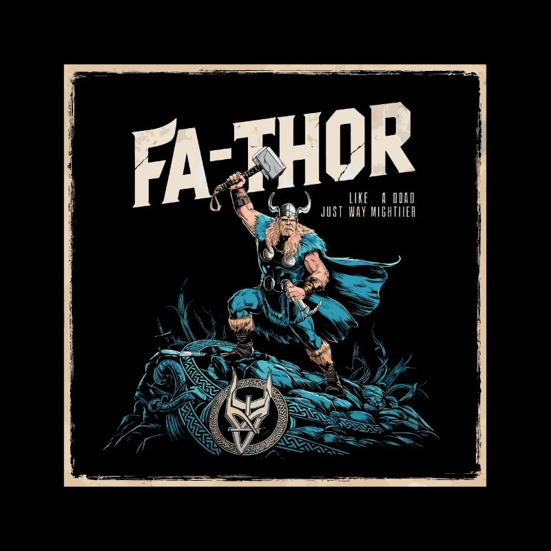 FA-THOR Comme un papa juste bien plus puissant Viking