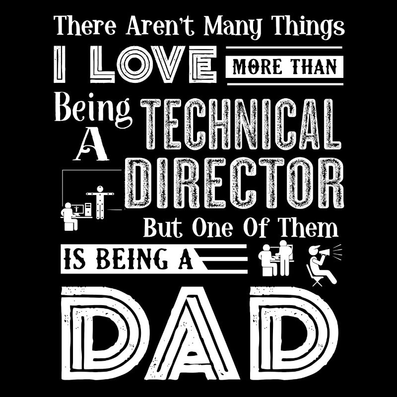 Technical Director Technical Director Dad