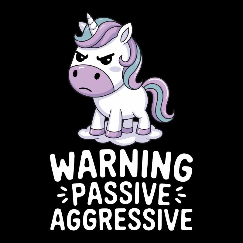 Caution Passive Aggressive Unicorn Cartoon