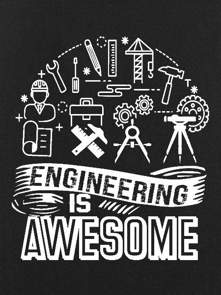 Engineer Engineering Is Awesome