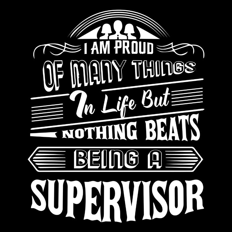 Supervisor Proud To Be Supervisor