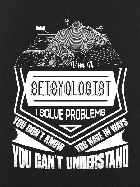 Seismologist I Solve Problems