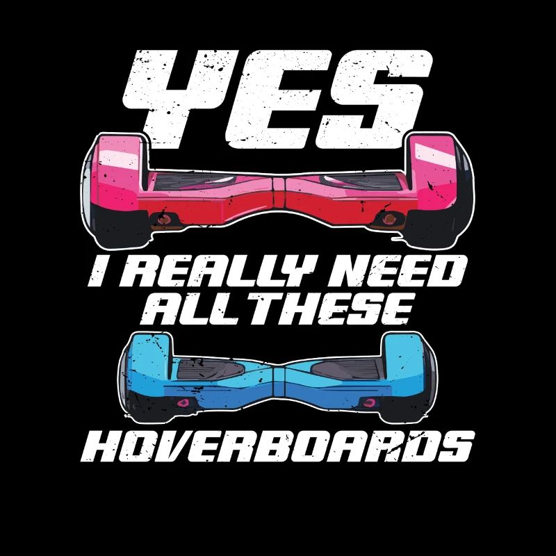 Ja, Ich Brauche Wirklich All Diese Hoverboards
