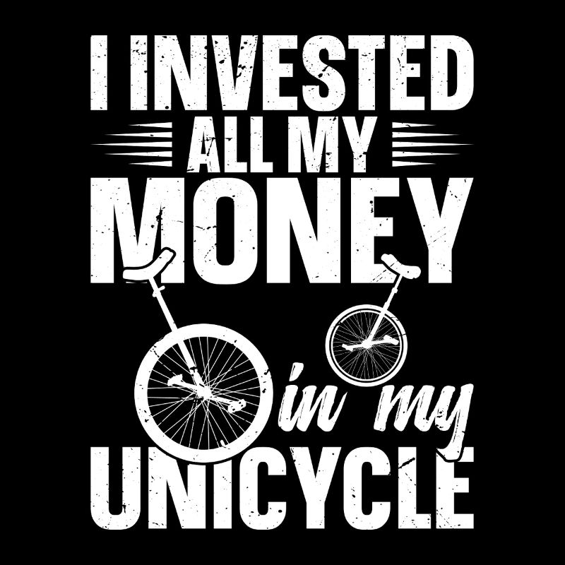 J’ai tout mon argent dans mon monocycle