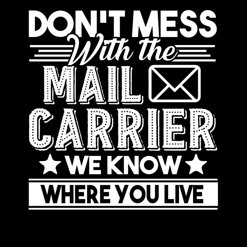 Mail Carrier Don't Mess With Mail Carrier