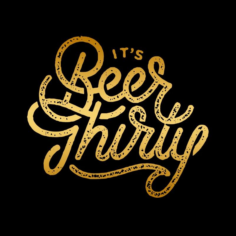 IT'S BEER THIRTY