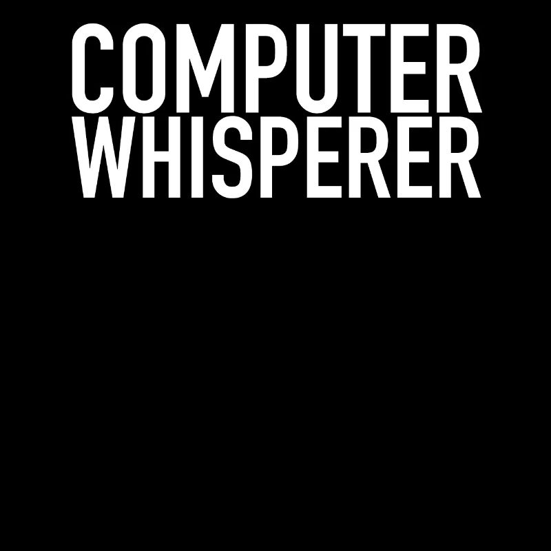 Computer Whisperer Support technique Support informatique IT Nerd