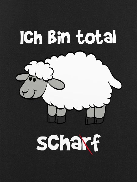Ich bin total Scharf / Schaf