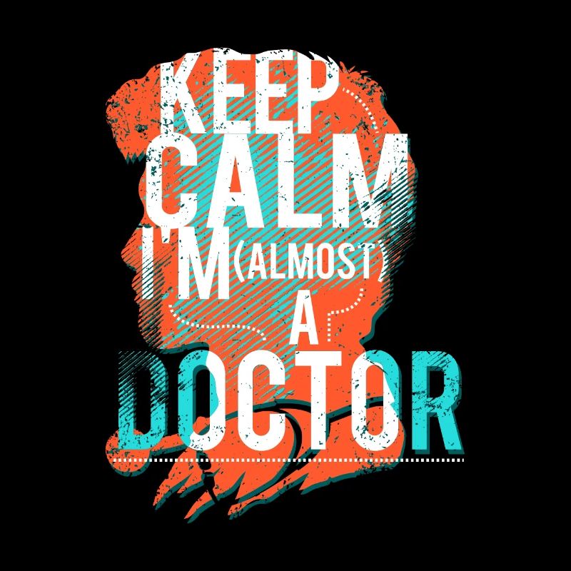 Funny Keep Calm I'm a Doctor Student Gift