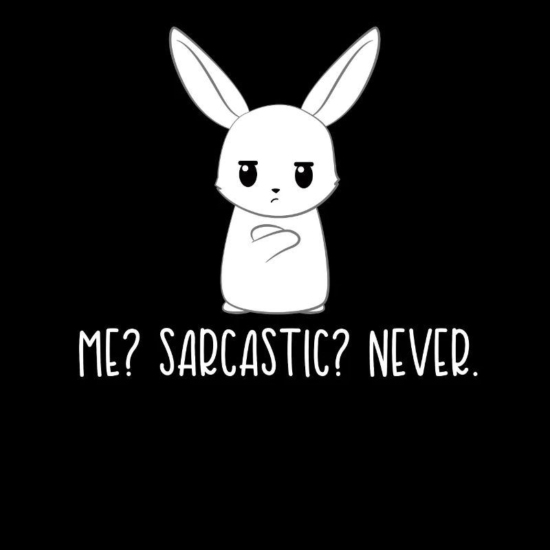 Rabbit - Rabbit - Leporidae - Sarcasm - Sarcastic