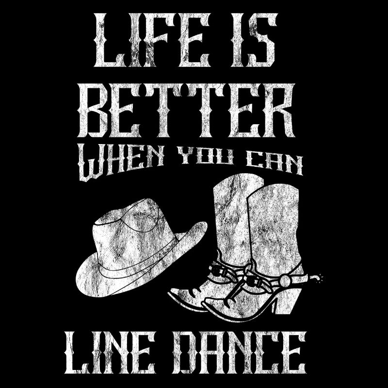 Linedance - Linedancer - Country - Leben - Spruch