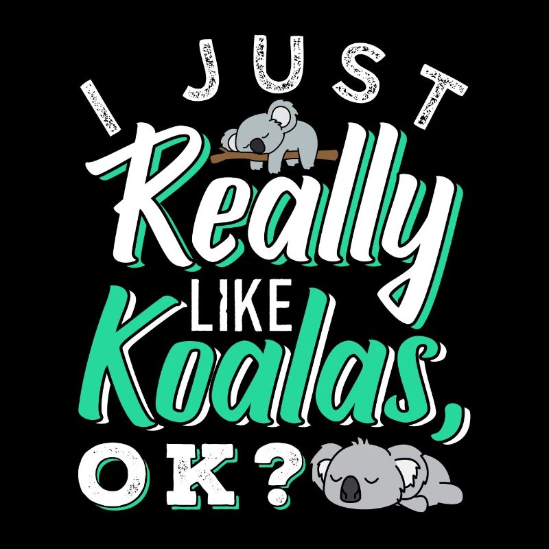 I Just Really Like Koalas, Ok?