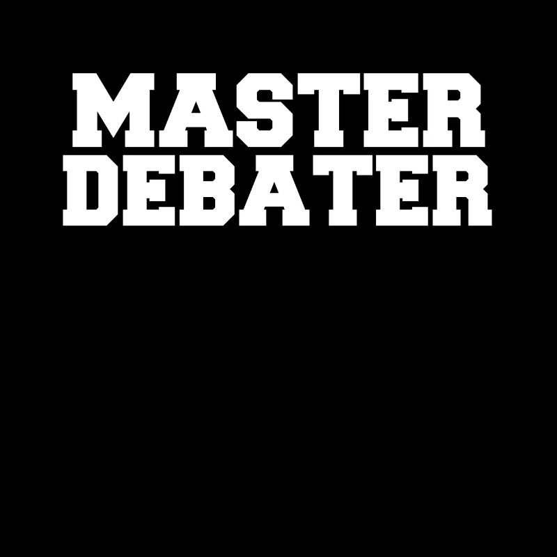 Master Debater Debate Debater Debating Team Arguer