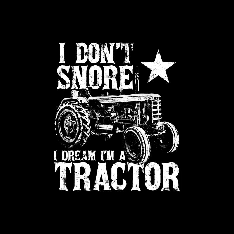 Ich schnarche nicht ich träume ich bin Traktor