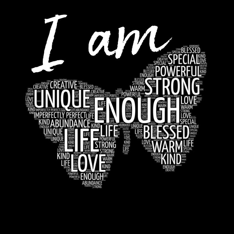 I Am Unique Enough Butterfly Motivation Saying