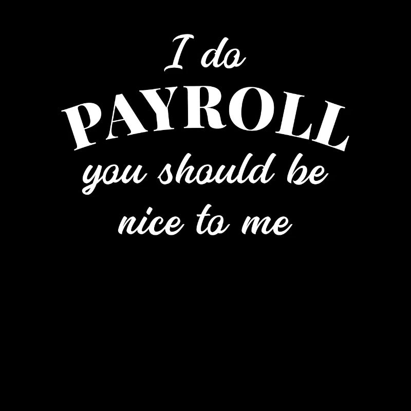 Human Resources Funny Quote Payroll Be Nice