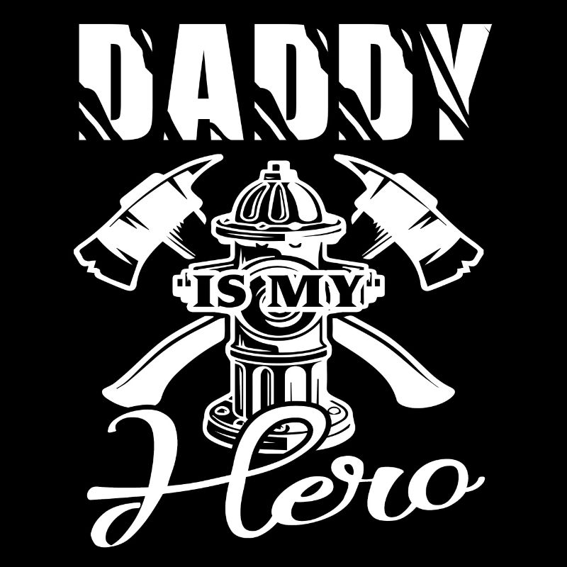 Firefighter My Daddy Is A Firefighter