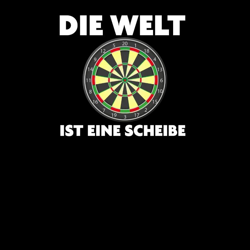 Die Welt ist eine Scheibe Dartsprüche Darten