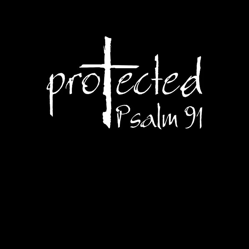 Christian Design - Protected - Psalm 91