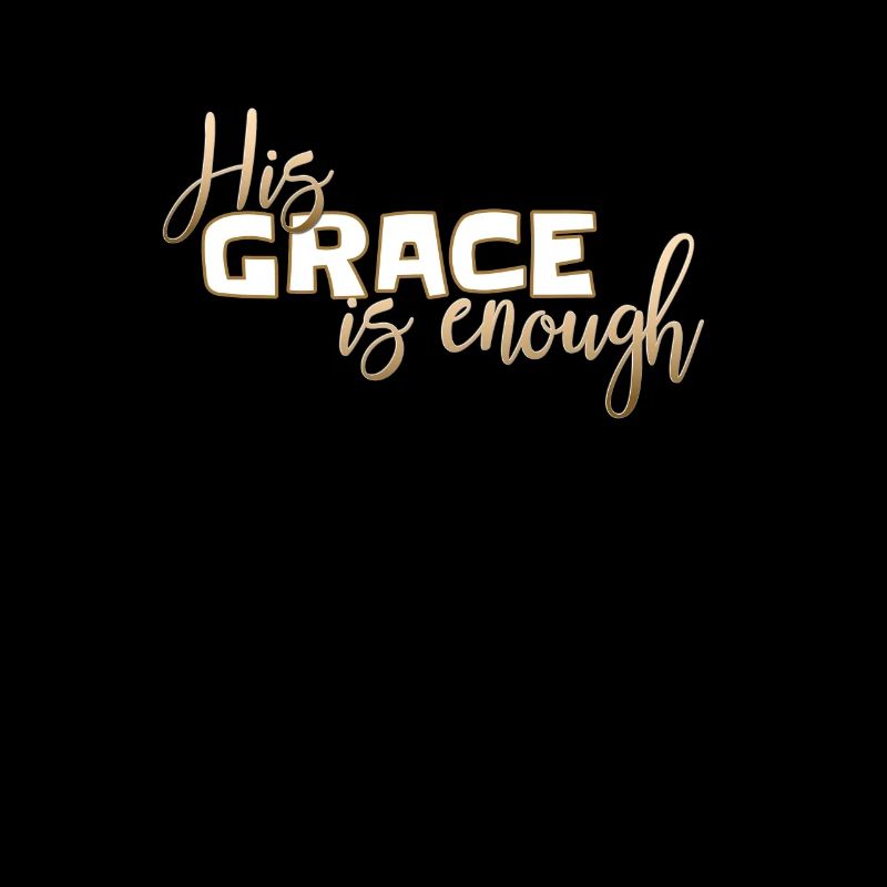 Christian Design - His Grace is Enough